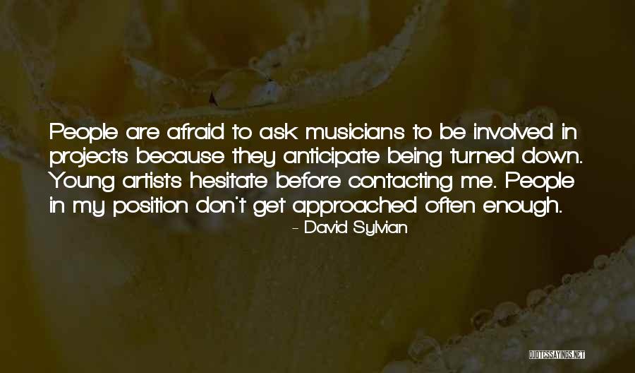 Dassana Zendejas Quotes By David Sylvian Dassana Zendejas Quotes By David Sylvian