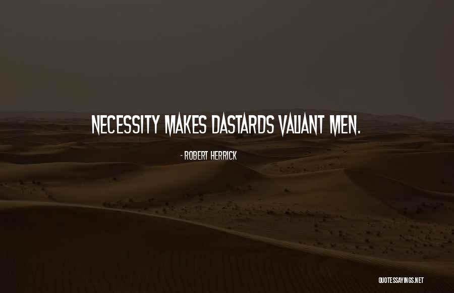 Dastards Quotes By Robert Herrick Dastards Quotes By Robert Herrick