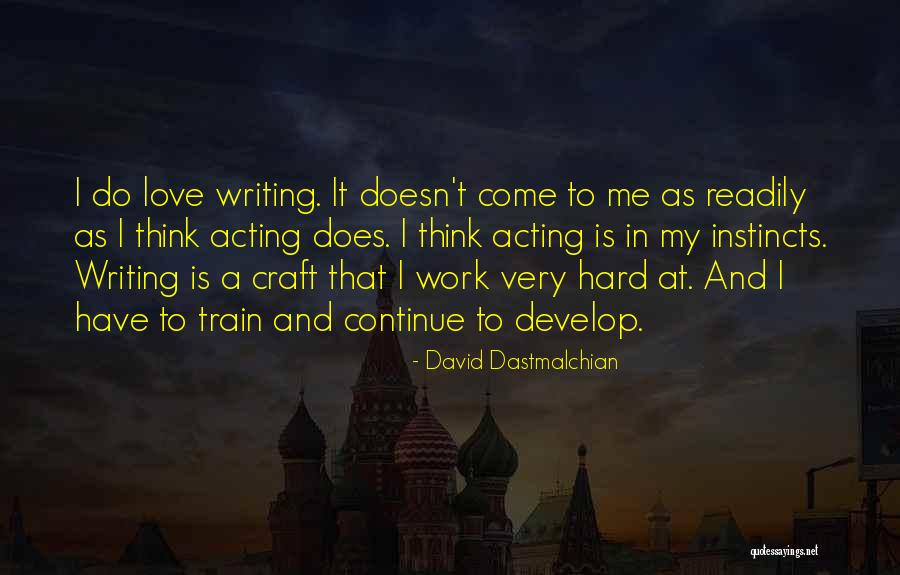 Dastmalchian Quotes By David Dastmalchian Dastmalchian Quotes By David Dastmalchian