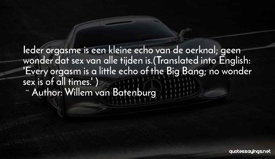 Dat Way Quotes By Willem Van Batenburg