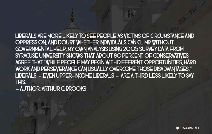 Data Analysis Quotes By Arthur C. Brooks