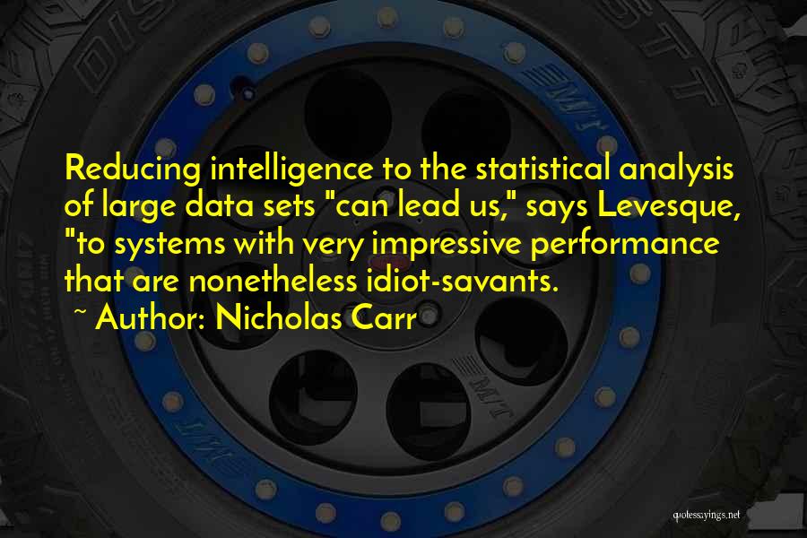 Data Analysis Quotes By Nicholas Carr