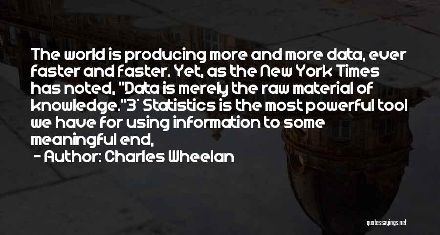 Data And Knowledge Quotes By Charles Wheelan