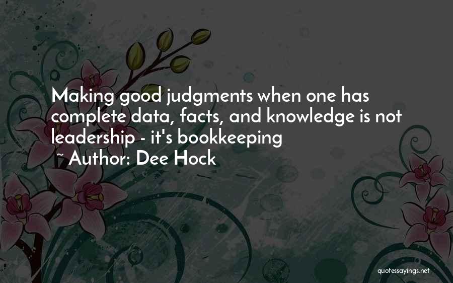 Data And Knowledge Quotes By Dee Hock