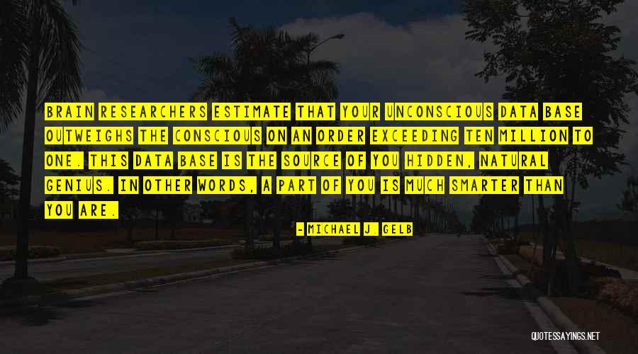 Data Base Quotes By Michael J. Gelb Data Base Quotes By Michael J. Gelb