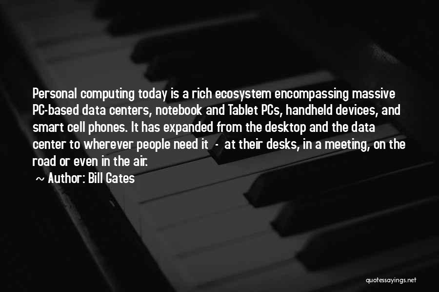 Data Centers Quotes By Bill Gates