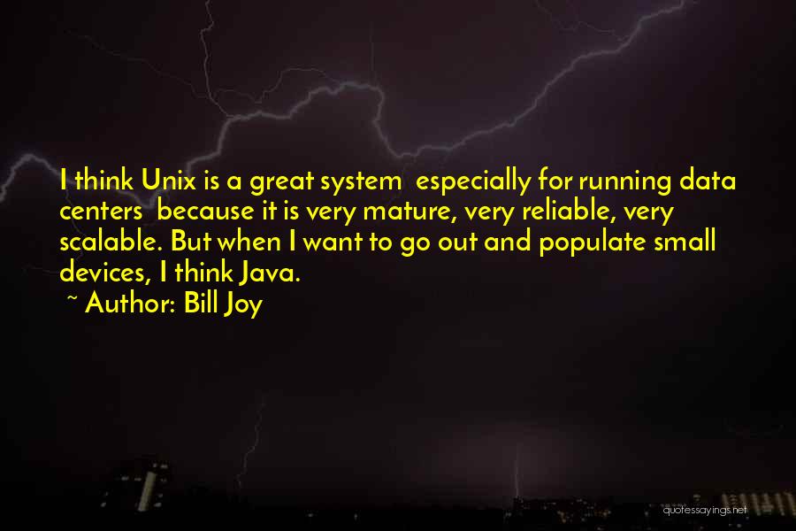 Data Centers Quotes By Bill Joy
