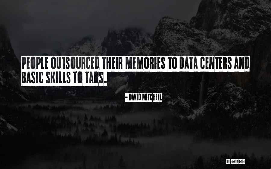 Data Centers Quotes By David Mitchell