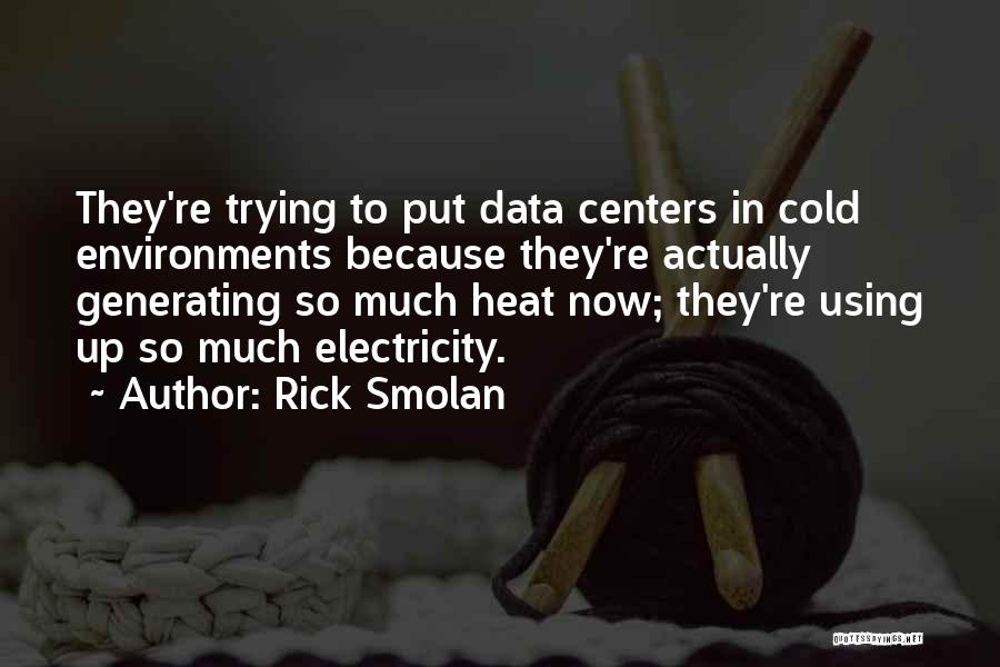 Data Centers Quotes By Rick Smolan