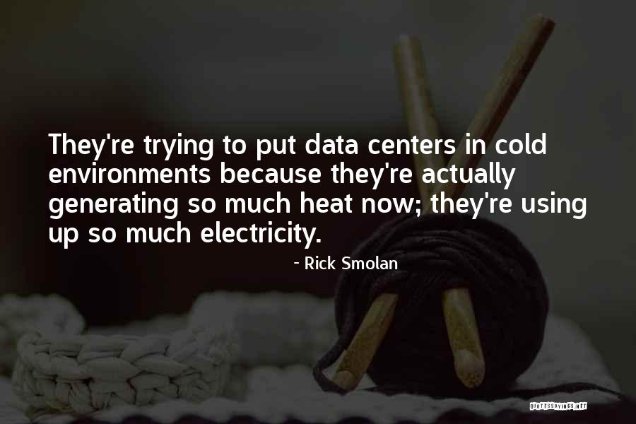 Data Centers Quotes By Rick Smolan Data Centers Quotes By Rick Smolan