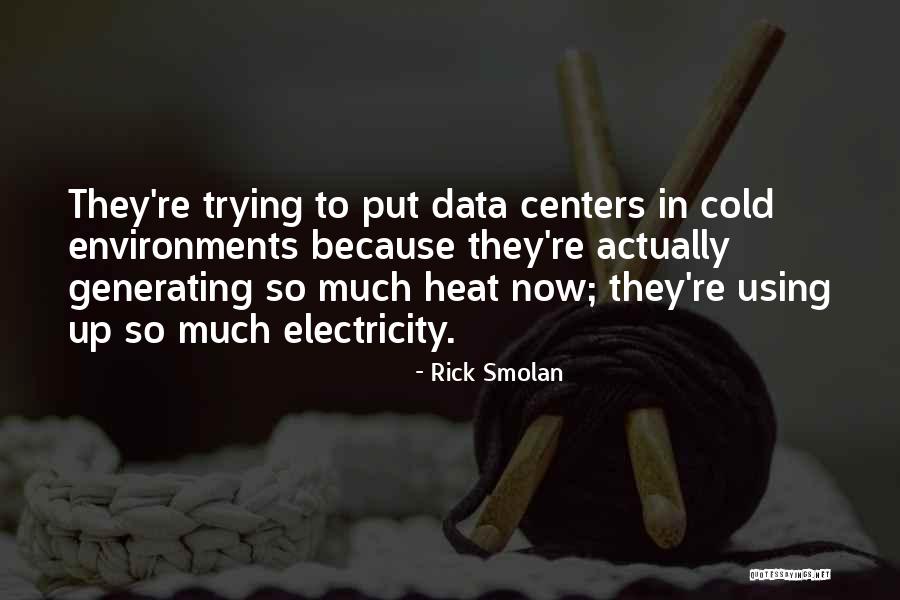 Data Centers Quotes By Rick Smolan