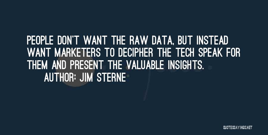 Data Insights Quotes By Jim Sterne