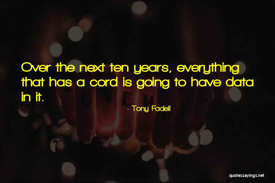 Data Is Everything Quotes By Tony Fadell Data Is Everything Quotes By Tony Fadell