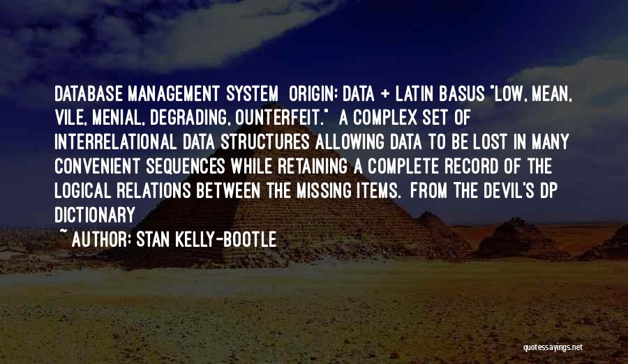 Data Management Quotes By Stan Kelly-Bootle