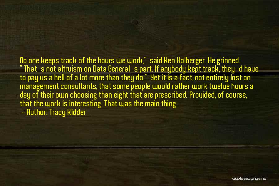 Data Management Quotes By Tracy Kidder