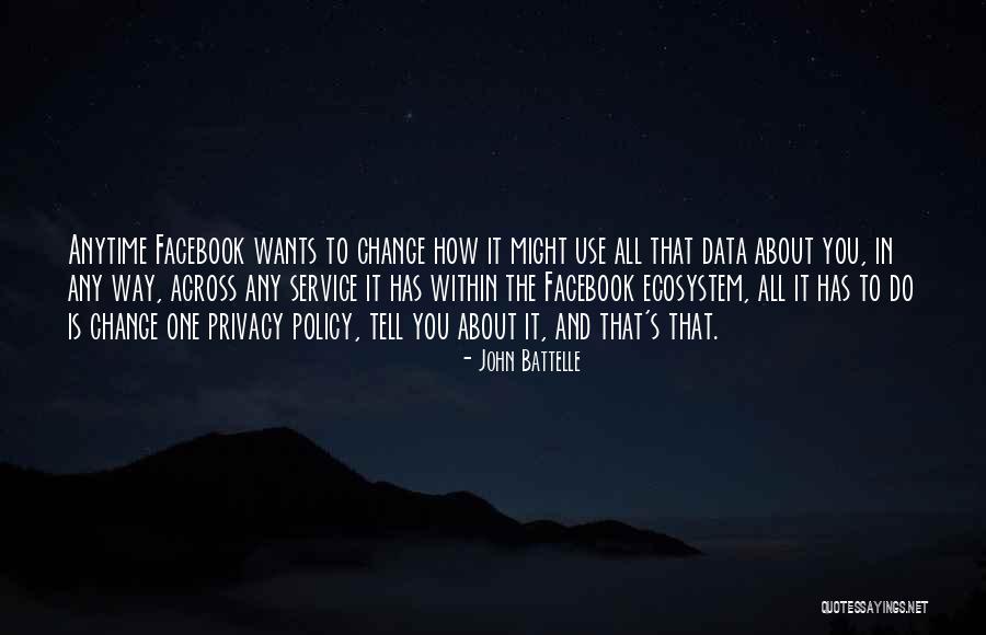 Data Privacy Quotes By John Battelle Data Privacy Quotes By John Battelle
