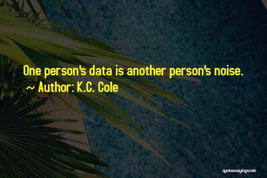 Data Quotes By K.C. Cole