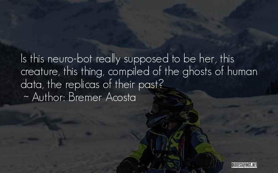 Data Science Quotes By Bremer Acosta