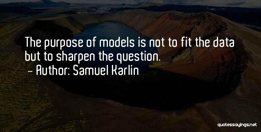 Data Science Quotes By Samuel Karlin