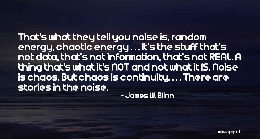 Data That Quotes By James W. Blinn Data That Quotes By James W. Blinn