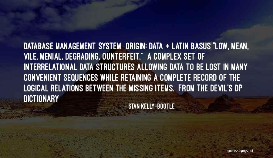 Database Management System Quotes By Stan Kelly-Bootle