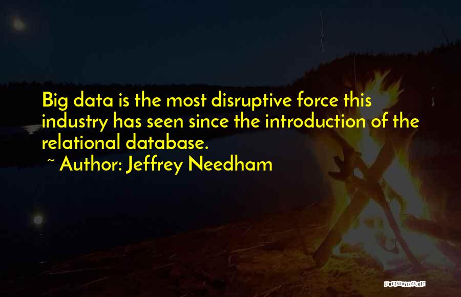 Database Quotes By Jeffrey Needham