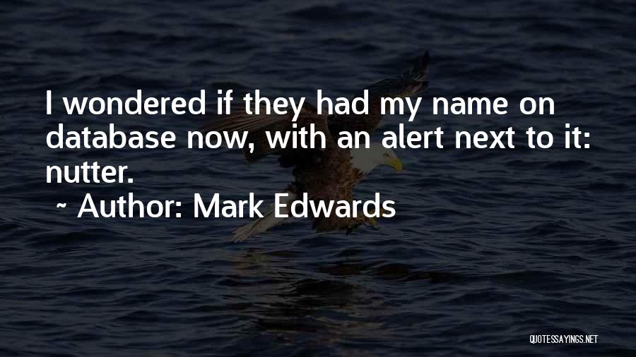 Database Quotes By Mark Edwards