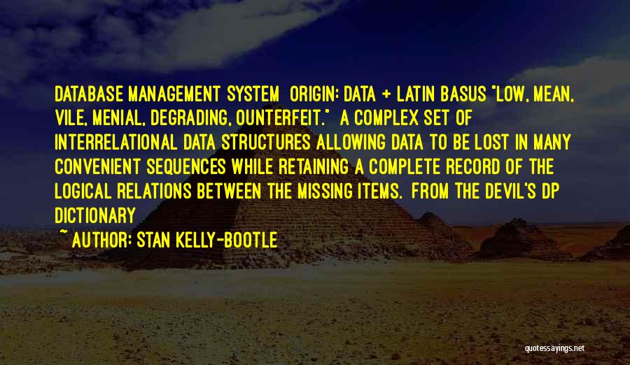 Database Quotes By Stan Kelly-Bootle