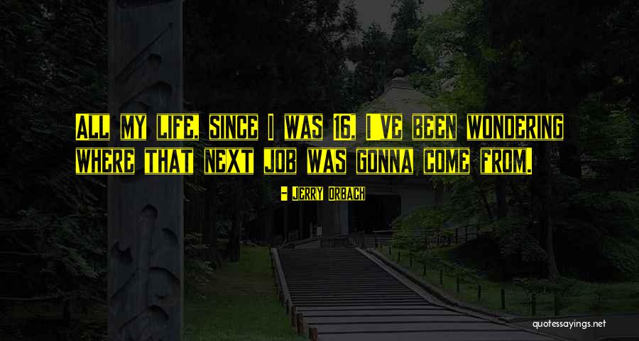 Datang Reader Quotes By Jerry Orbach Datang Reader Quotes By Jerry Orbach
