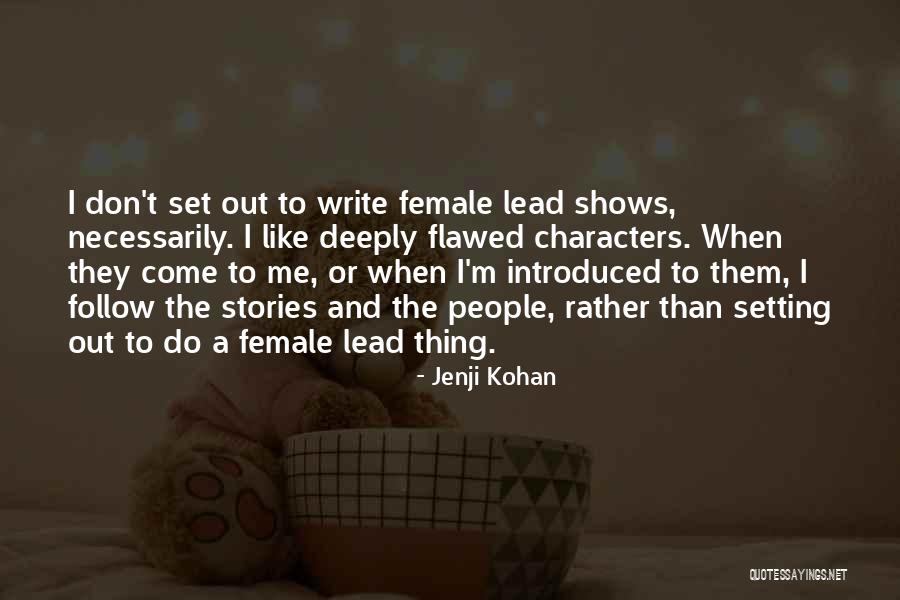 Datasets Quotes By Jenji Kohan Datasets Quotes By Jenji Kohan
