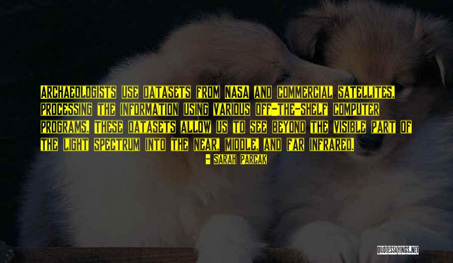 Datasets Quotes By Sarah Parcak Datasets Quotes By Sarah Parcak