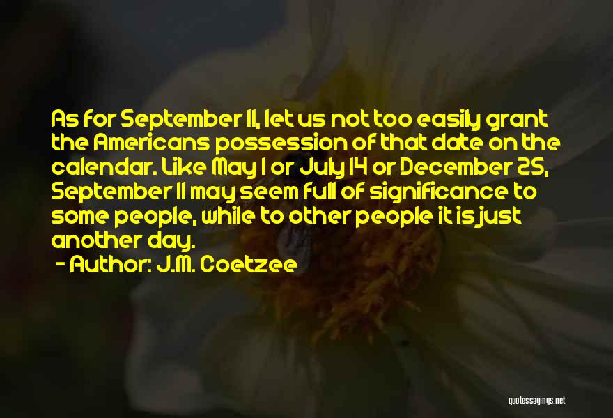 Date 11-12-13 Quotes By J.M. Coetzee