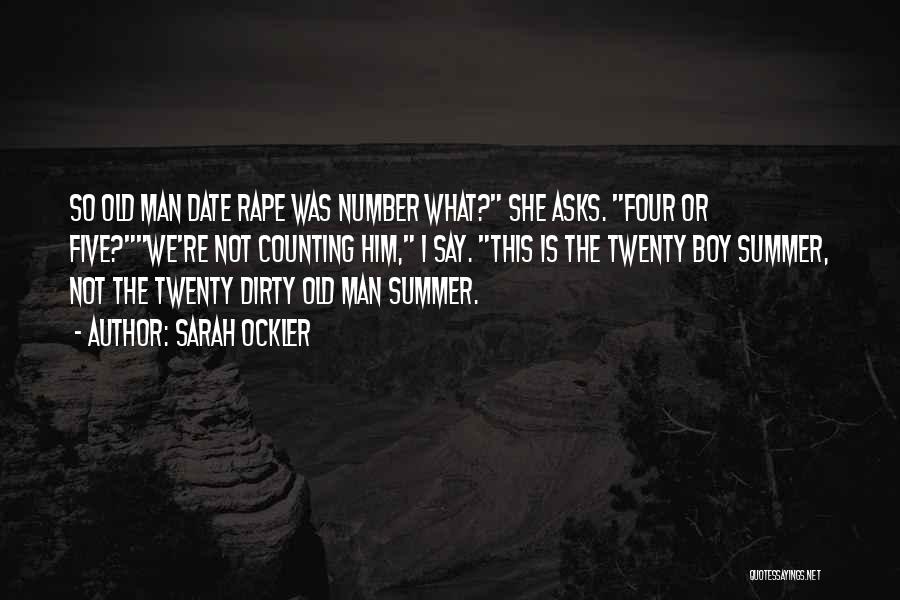 Date A Man Not A Boy Quotes By Sarah Ockler