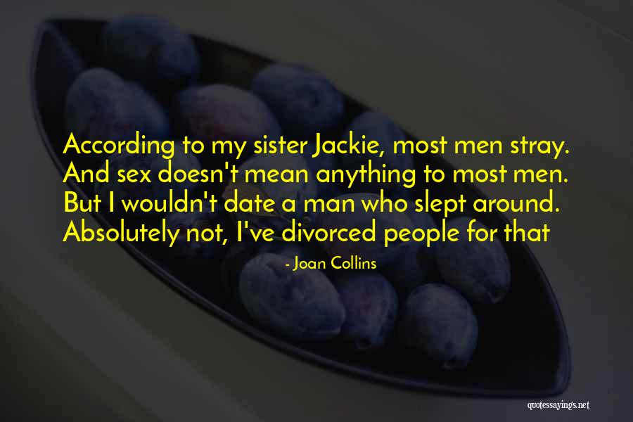 Date A Man That Quotes By Joan Collins Date A Man That Quotes By Joan Collins