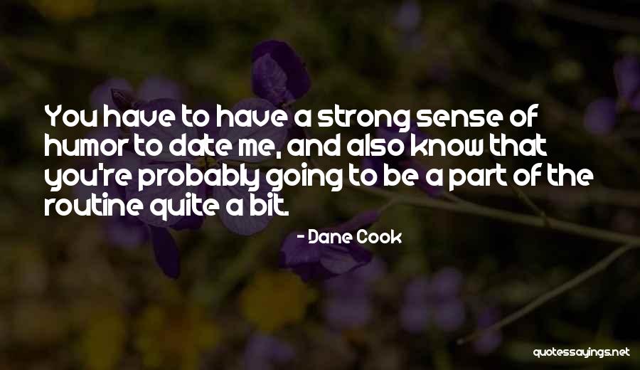 Date Me Quotes By Dane Cook Date Me Quotes By Dane Cook