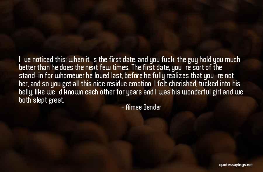 Date The Girl That Quotes By Aimee Bender Date The Girl That Quotes By Aimee Bender