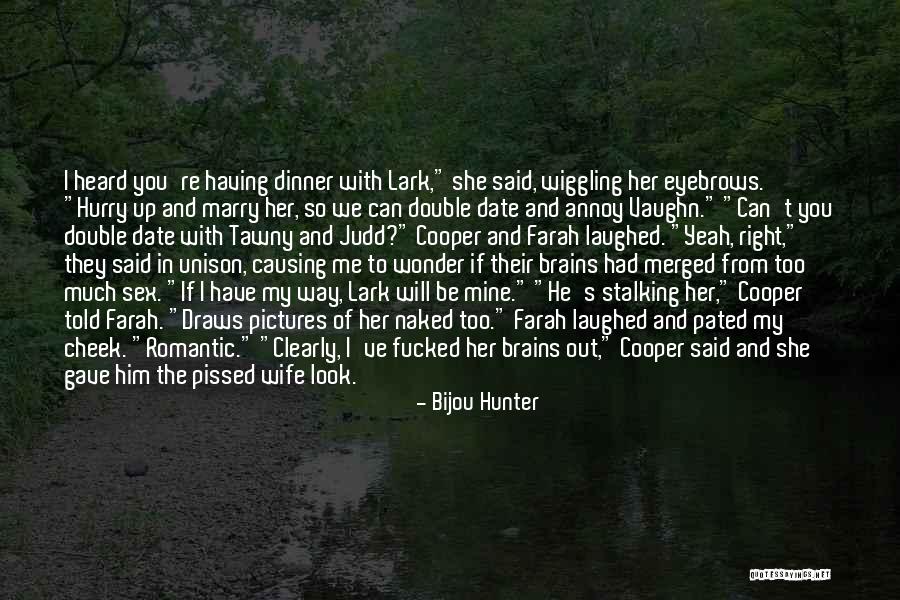 Date To Marry Quotes By Bijou Hunter Date To Marry Quotes By Bijou Hunter