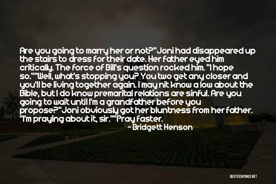 Date To Marry Quotes By Bridgett Henson Date To Marry Quotes By Bridgett Henson
