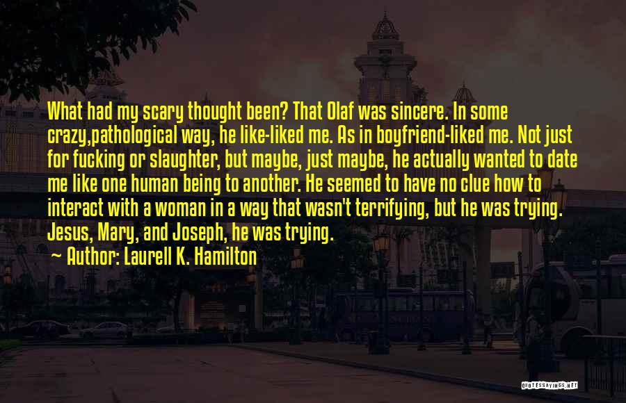 Date With Boyfriend Quotes By Laurell K. Hamilton