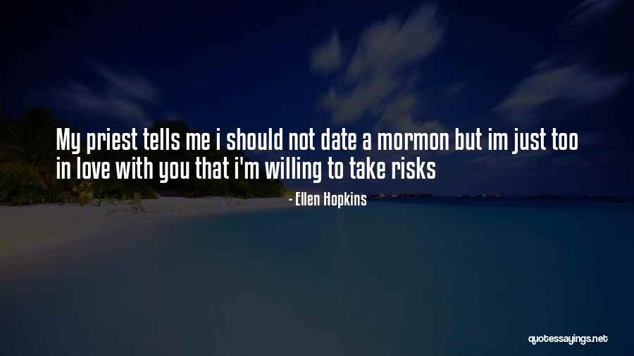 Date With Love Quotes By Ellen Hopkins Date With Love Quotes By Ellen Hopkins