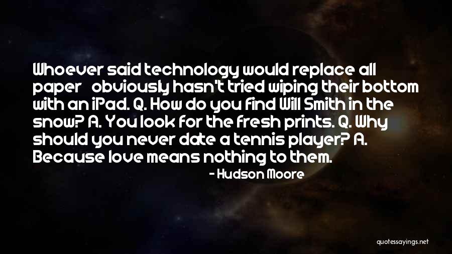 Date With Love Quotes By Hudson Moore Date With Love Quotes By Hudson Moore