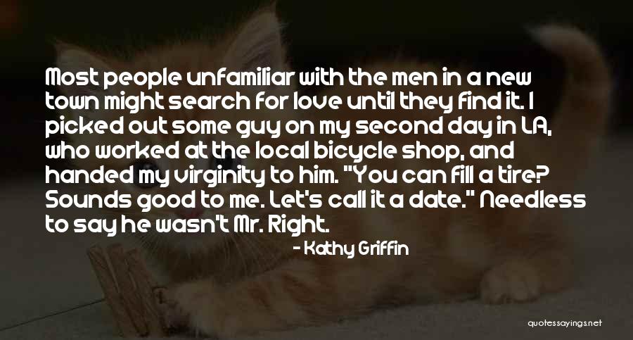 Date With Love Quotes By Kathy Griffin Date With Love Quotes By Kathy Griffin