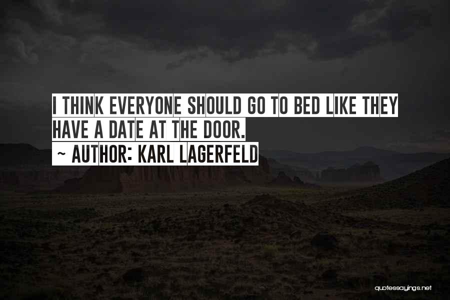 Date With My Bed Quotes By Karl Lagerfeld