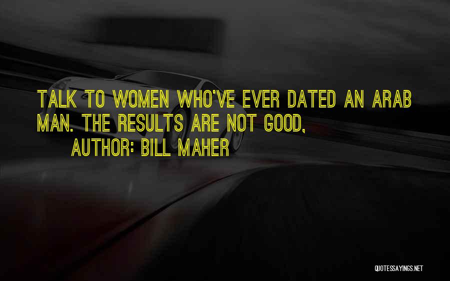 Dated Quotes By Bill Maher