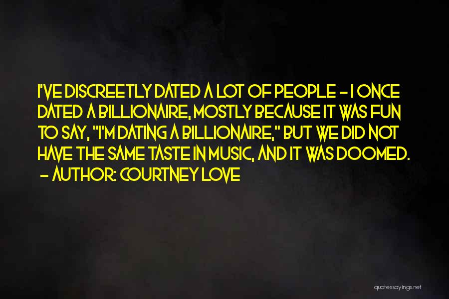 Dated Quotes By Courtney Love