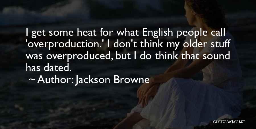 Dated Quotes By Jackson Browne