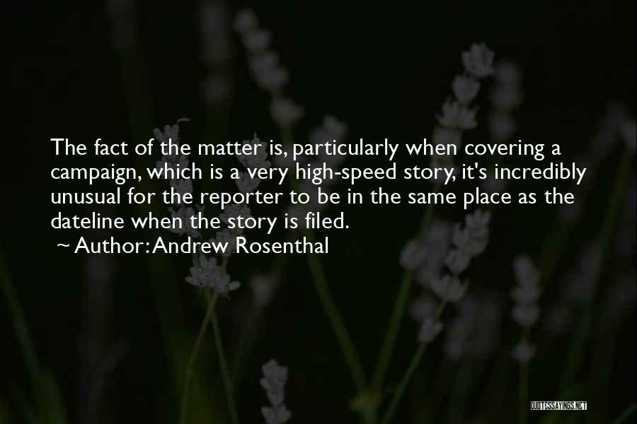 Dateline Quotes By Andrew Rosenthal