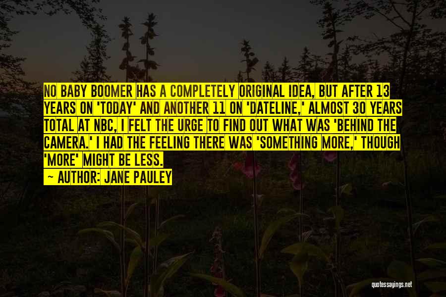 Dateline Quotes By Jane Pauley