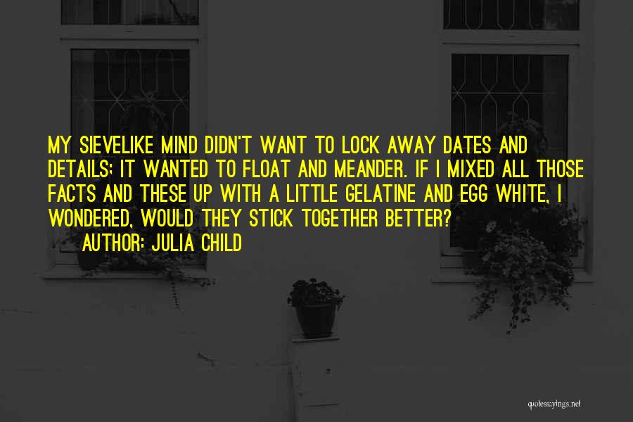 Dates-fruit Quotes By Julia Child