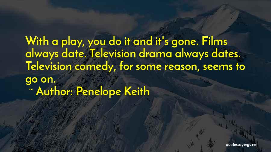 Dates-fruit Quotes By Penelope Keith